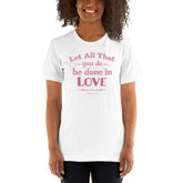 Let All That You Do Be Done In Love Bible Verses About Love T-Shirt - Pink, T-shirts, $ 31.00, A Moment Of Now™
